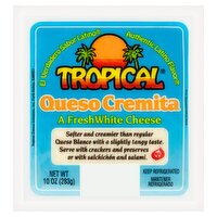 Tropical Queso Cremita Fresh White Cheese, 10 oz