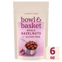 Bowl & Basket Whole Hazelnuts, 6 oz