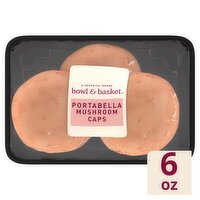 Bowl & Basket Portabella Mushroom Caps, 6 oz, 6 Ounce