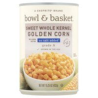 Bowl & Basket Sweet Whole Kernel Golden Corn, No Salt Added, 15.25 oz, 15.25 Ounce