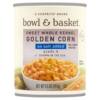 Bowl & Basket No Salt Added Sweet Whole Kernel Golden Corn, 8.5 oz, 8.5 Ounce