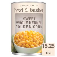 Bowl & Basket Sweet Whole Kernel Golden Corn, 15.25 oz, 15.25 Ounce