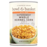 Bowl & Basket Extra Crisp Supersweet Whole Kernel Corn, 15.25 oz