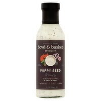 Bowl & Basket Specialty Poppy Seed Dressing, 12 fl oz