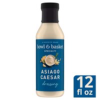 Bowl & Basket Specialty Asiago Caesar Dressing, 12 fl oz