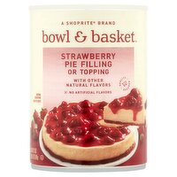 Bowl & Basket Strawberry Pie Filling or Topping, 21 oz