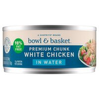 Bowl & Basket Premium Chunk White Chicken in Water, 10 oz
