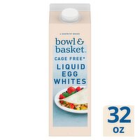 Bowl & Basket Cage Free Liquid Egg Whites, 32 oz