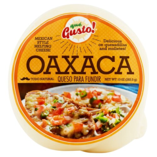 Qué Gusto! Oaxaca Cheese, 10 oz