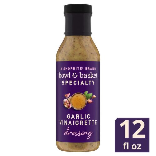 Bowl & Basket Specialty Garlic Vinaigrette Dressing, 12 fl oz