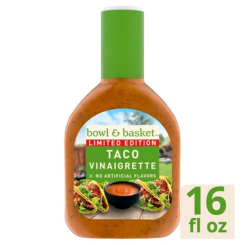 Bowl & Basket Taco Vinaigrette Dressing Limited Edition, 16 fl oz