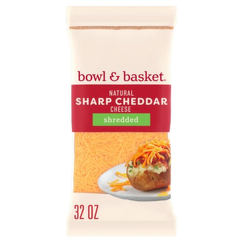 Bowl & Basket Shredded Sharp Cheddar Natural Cheese, 32 oz