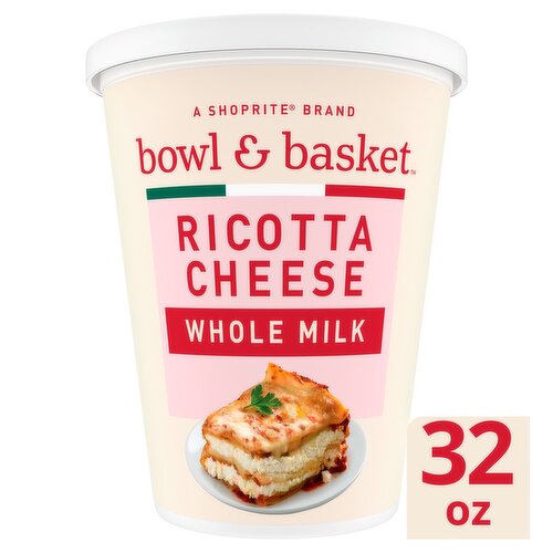 Bowl & Basket Whole Milk Ricotta Cheese, 32 oz