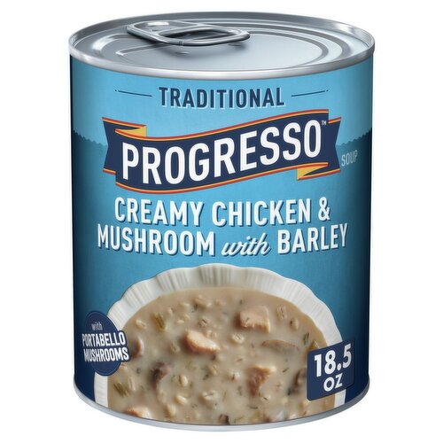 Progresso Traditional Creamy Chicken & Mushroom with Barley Soup, 18.5 oz