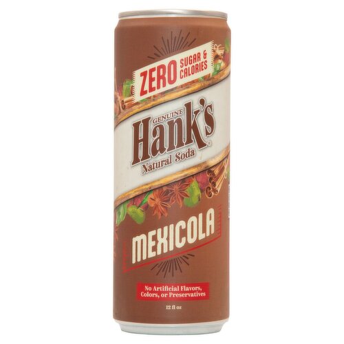 Hank's Mexicola Zero Sugar & Calories Natural Soda, 12 fl oz